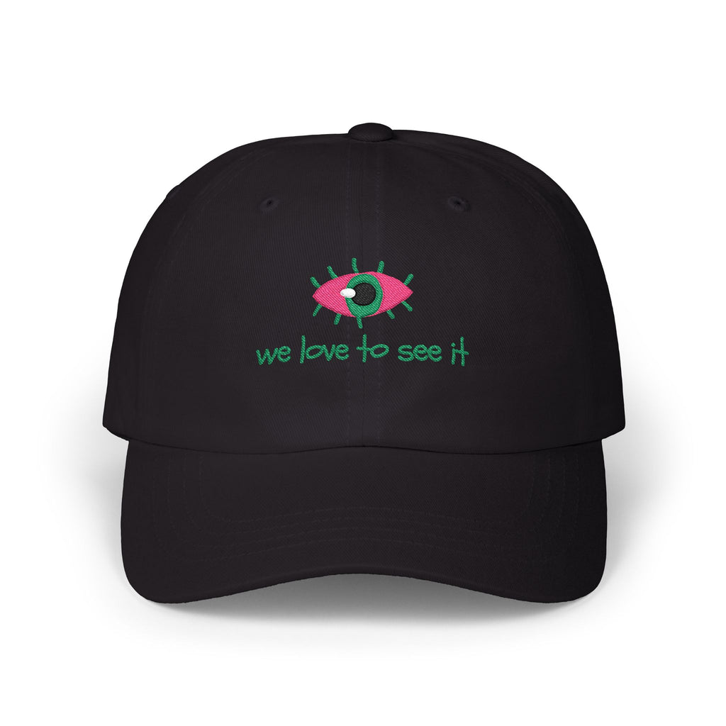 “we love to see it” - Embroidered Dad Cap