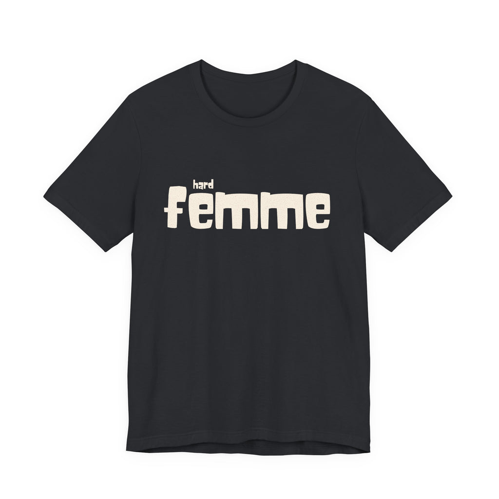 "Hard Femme" Tee | White T-Shirt, Minimal Feminine Typography