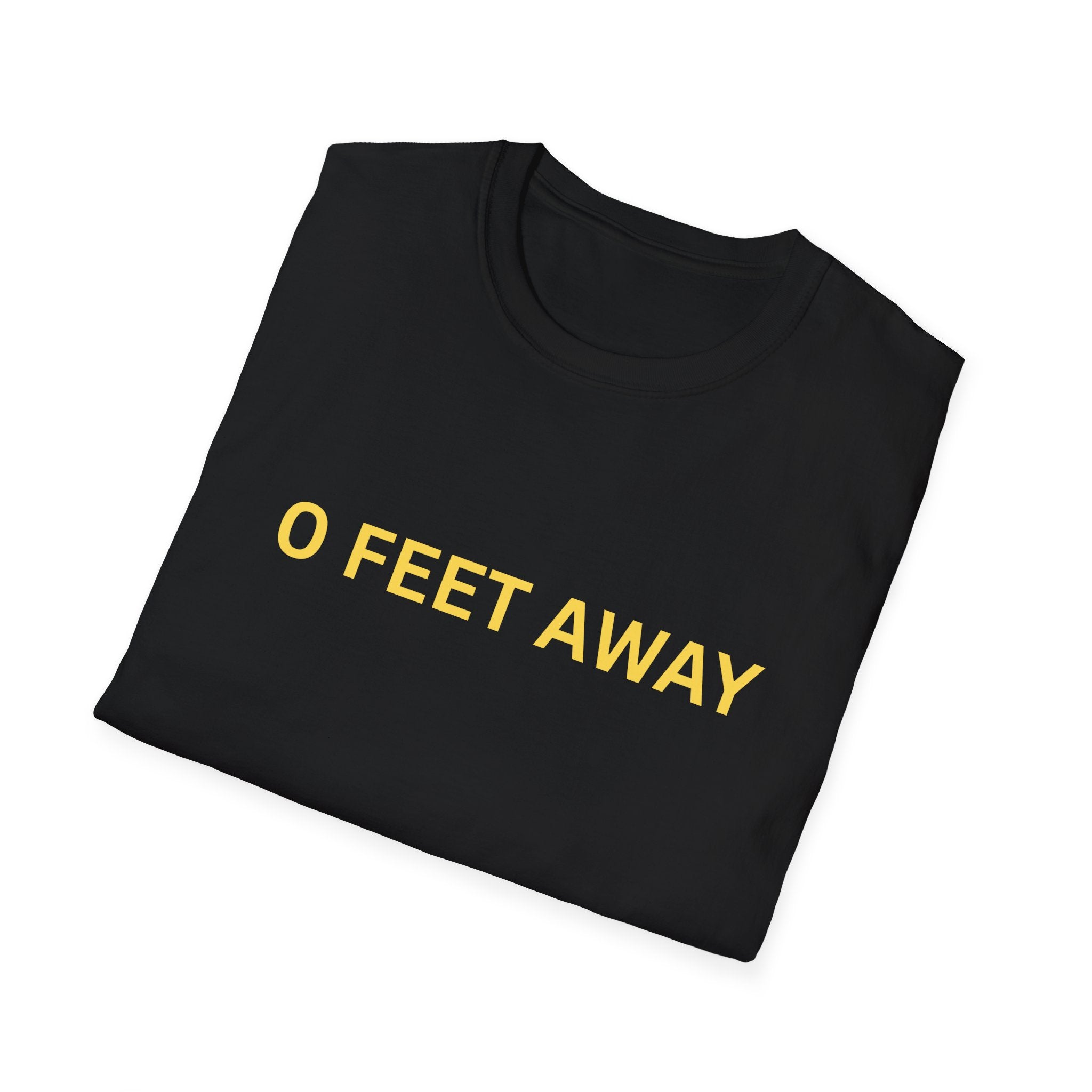 "0 Feet Away" Minimal Yellow Text Tee